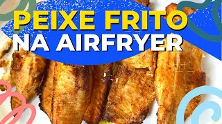 🐟FILÉ DE PEIXE NA AIRFRYER [upl. by Lovett]