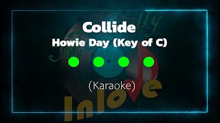 Howie Day  Collide Key of C Karaoke [upl. by Ettenowtna]