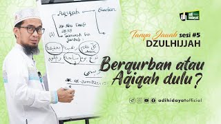 Qurban atau Aqiqah dulu   Ustadz Adi Hidayat [upl. by Elrebmik]