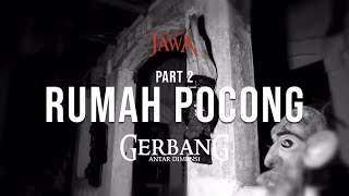 Bersilaturahmi Ke Kediaman Pocong Legendaris Part 2 [upl. by Enatan]