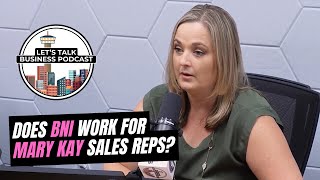 Does BNI Work For Mary Kay Sales Reps [upl. by Anaiuq]