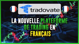 TRADOVATE  La nouvelle PLATEFORME DE TRADING en français [upl. by Norrab]