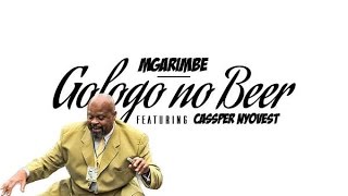 Mgarimbe Ft Cassper Nyovest  Gologo No Beer [upl. by Atinuaj]