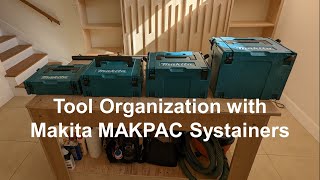 Organizing Tools with Makita MAKPAC Systainers [upl. by Tremayne]