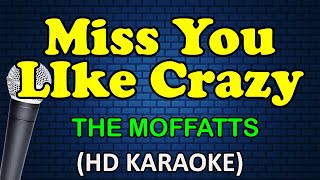 MISS YOU LIKE CRAZY  The Moffatts HD Karaoke [upl. by Atikkin]