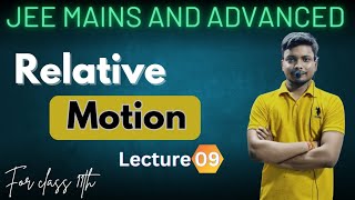 Relative motion for JEE mains and Advanced BITSAT Olympiad NEET CBSE ICSE BSEB 11th 12th [upl. by Irrabaj]