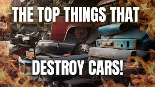 These Are The Top Things That Destroy Cars [upl. by Rodnas992]