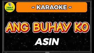 Ang Buhay KO  Asin Karaoke OPM Song With Lyrics [upl. by Akineg]