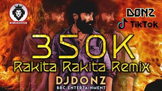 Dj DONZ  Rakita Rakita Mix  Dedicate To All Lovely Fans [upl. by Dame]