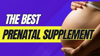 The BEST Prenatal Supplement for You and Your Baby [upl. by Burk]