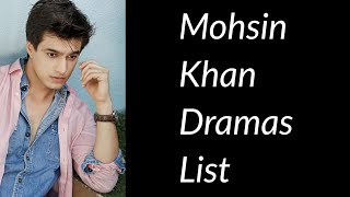 Mohsin Khan Dramas List [upl. by Heyde]