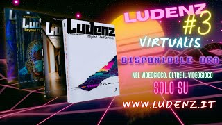 LUDENZ 3  VIRTUALIS  LA RIVISTA  DISPONIBILE ORA [upl. by Bannasch630]