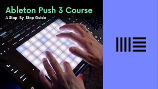 Learn Ableton Push 3  The StepByStep Guide [upl. by Analise]