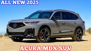 New 2025 Acura MDX Review Prices Performance Interior And Exterior Details [upl. by Killen]