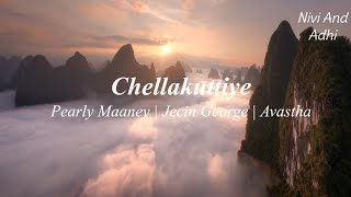 Chellakutiye lyrics  Pearly Maaney  Srinish  Jecin George  Luxury Galaxy [upl. by Ihteerp]