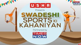 Usha presents Swadeshi Sports Ki Kahaniyan EP1  Mallakhamb [upl. by Bearce]