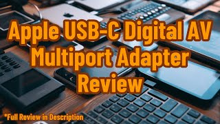 Apple USBC Digital AV Multiport Adapter Review [upl. by Aicel]