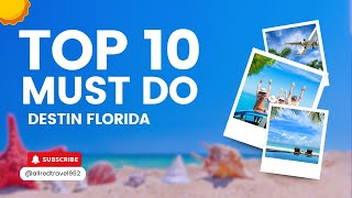 Top 10 MustDo Activities in Destin Florida [upl. by Mccarty16]