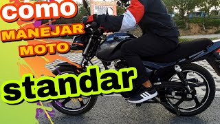 COMO MANEJAR MOTO Standar rápido 🗣 [upl. by Odnalo]