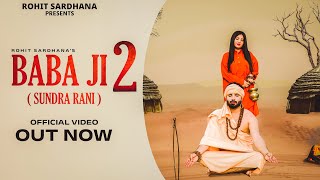 Baba Ji 2 Sundra Rani  Official Song  Rohit Sardhana  Sandeep Chandel Bharti Kapasiya [upl. by Ondine]