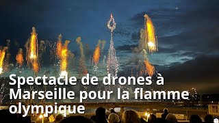 Spectacle de 800 drones à Marseille en hommage à la flamme olympique [upl. by Redneval967]