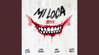 Mi Loca Remix [upl. by Laforge]