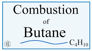 Balancing the Equation for the Combustion of Butane C4H10 [upl. by Mharba]