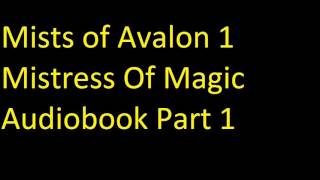 Mists of Avalon 1 Mistress Of Magic Audiobook Part 1 [upl. by Anissej337]