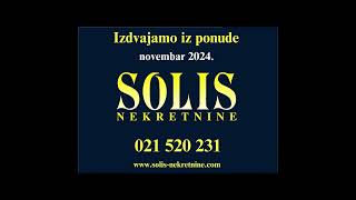 Solis nekretnine Novi Sad  Izdvajamo iz ponude  novembar 2024 [upl. by Linet]