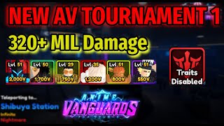 320 MIL DAMAGE STRAT ANIME VANGUARDS TOURNAMENT 1 NO TRAITS [upl. by Lindahl840]