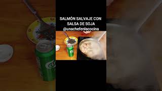 SALMÓN SALVAJE CON SALSA DE SOJA  UnaChefenlaCocina [upl. by Adnilev21]