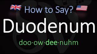 How to Pronounce Duodenum British Vs American English Pronunciation [upl. by Hildegarde74]