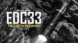 Take Light to the Extreme丨EDC33 Tactical EDC Flashlight丨NITECORE [upl. by Hevak]