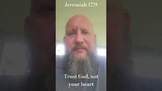 Trust God do not follow your heart Your heart is deceitful jesus gospel love truth faith [upl. by Aciria]