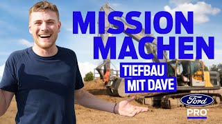 Mission Machen  EP6  Tiefbau mit Dave  Ford Pro [upl. by Nailluj388]