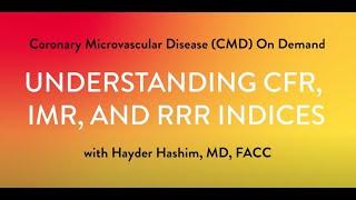 How To Perform Coronary Microvascular Dysfunction CMD Testing  Part 5 CFR IMR and RRR Indices [upl. by Allebara]