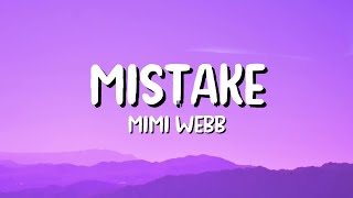 MISTAKE  Mimi Webb lyrics [upl. by Naima]