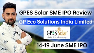 GPES Solar SME IPO Review  GP Eco Solutions India Limited IPO  Jayesh Khatri [upl. by Yllor]