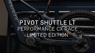 Pivot Shuttle LT  Performance CX Race Limited Edition [upl. by Sonahpets]