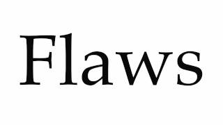 How to Pronounce Flaws [upl. by Kwan]