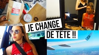 Cest décidé je CHANGE de TÊTE [upl. by Millicent928]