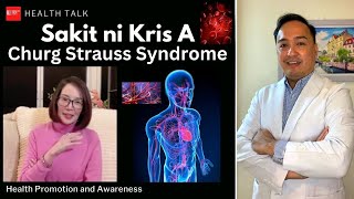 Sakit ni Kris A Churg Strauss Syndrome Causes Symptoms Prognosis and Treatment [upl. by Calvina]