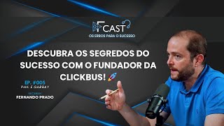 Descubra os Segredos do Sucesso com o Fundador da ClickBus 🚀 [upl. by Onit]