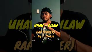 Uhaw  Dilaw rap cover by  Owkie [upl. by Albertson]