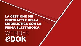 Webinar La gestione dei Contratti e della Modulistica con la Firma Elettronica [upl. by Imaj]