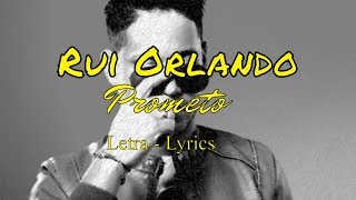 Rui Orlando  Prometo Letra Pt English Lyrics [upl. by Eesdnyl]