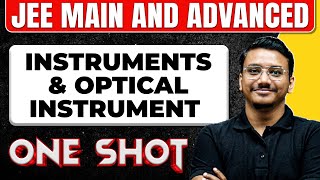 INSTRUMENTS amp OPTICAL INSTRUMENT in 1 Shot All Concepts amp PYQs Covered  JEE Main amp Advanced [upl. by Ayat]