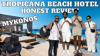 HONEST REVIEW OF TROPICANA BEACH HOTEL MYKONOS GREECE 2024 [upl. by Sudhir]