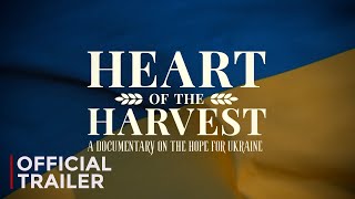 HEART OF THE HARVEST TRAILER  A documentary in Ukraine on hope during a time of war [upl. by Kingsley]