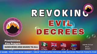 FIRE PRAYERS TO REVOKE EVIL DECREES  POSSIBILITIES PRAYER  OCTOBER 30TH31ST 2024 [upl. by Archibold]